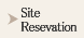 Site Resevation